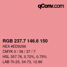 カラーコード: RGB 237.7 146.6 150 | qconv.com