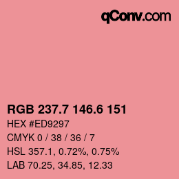 カラーコード: RGB 237.7 146.6 151 | qconv.com
