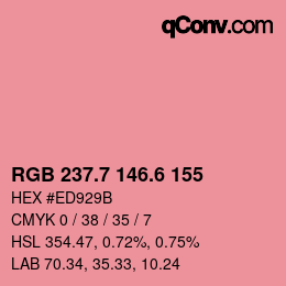 カラーコード: RGB 237.7 146.6 155 | qconv.com