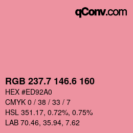 カラーコード: RGB 237.7 146.6 160 | qconv.com
