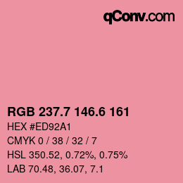 カラーコード: RGB 237.7 146.6 161 | qconv.com
