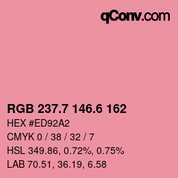 カラーコード: RGB 237.7 146.6 162 | qconv.com