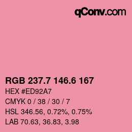 カラーコード: RGB 237.7 146.6 167 | qconv.com