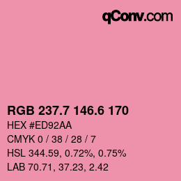 カラーコード: RGB 237.7 146.6 170 | qconv.com
