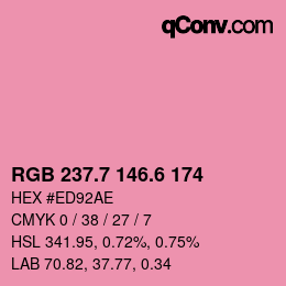 カラーコード: RGB 237.7 146.6 174 | qconv.com