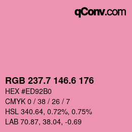 カラーコード: RGB 237.7 146.6 176 | qconv.com