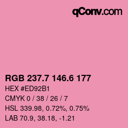 カラーコード: RGB 237.7 146.6 177 | qconv.com