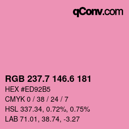 カラーコード: RGB 237.7 146.6 181 | qconv.com