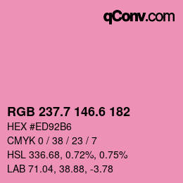 カラーコード: RGB 237.7 146.6 182 | qconv.com