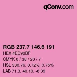 カラーコード: RGB 237.7 146.6 191 | qconv.com