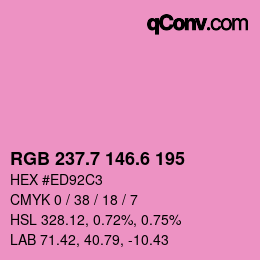 カラーコード: RGB 237.7 146.6 195 | qconv.com