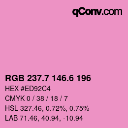 カラーコード: RGB 237.7 146.6 196 | qconv.com