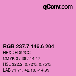 カラーコード: RGB 237.7 146.6 204 | qconv.com