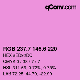 カラーコード: RGB 237.7 146.6 220 | qconv.com
