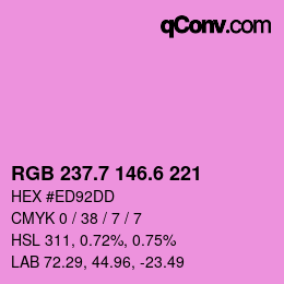 カラーコード: RGB 237.7 146.6 221 | qconv.com