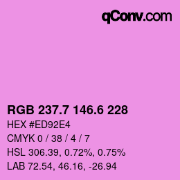 カラーコード: RGB 237.7 146.6 228 | qconv.com
