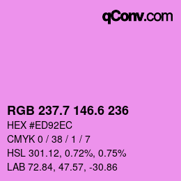 カラーコード: RGB 237.7 146.6 236 | qconv.com
