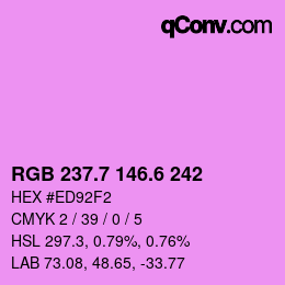 カラーコード: RGB 237.7 146.6 242 | qconv.com