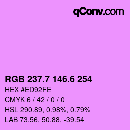 カラーコード: RGB 237.7 146.6 254 | qconv.com