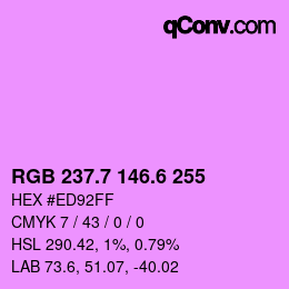 カラーコード: RGB 237.7 146.6 255 | qconv.com