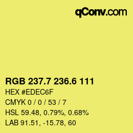 カラーコード: RGB 237.7 236.6 111 | qconv.com
