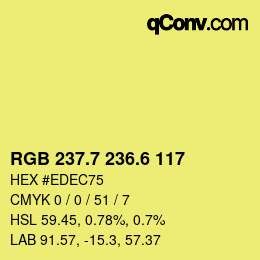 カラーコード: RGB 237.7 236.6 117 | qconv.com