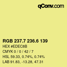カラーコード: RGB 237.7 236.6 139 | qconv.com