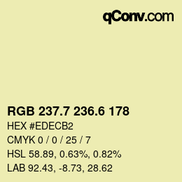 カラーコード: RGB 237.7 236.6 178 | qconv.com