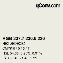 カラーコード: RGB 237.7 236.6 226 | qconv.com