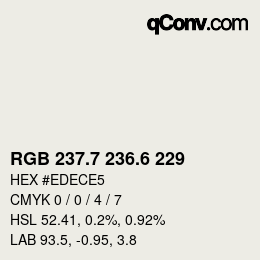 カラーコード: RGB 237.7 236.6 229 | qconv.com