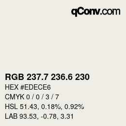 カラーコード: RGB 237.7 236.6 230 | qconv.com