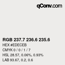 カラーコード: RGB 237.7 236.6 235.6 | qconv.com