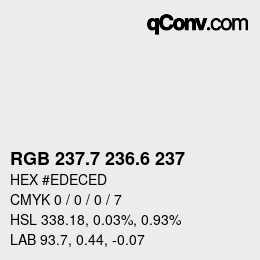 カラーコード: RGB 237.7 236.6 237 | qconv.com