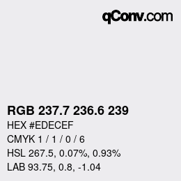 カラーコード: RGB 237.7 236.6 239 | qconv.com