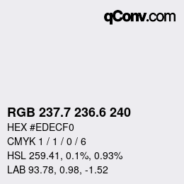 カラーコード: RGB 237.7 236.6 240 | qconv.com