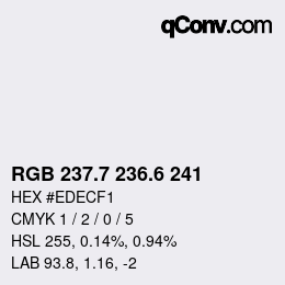 カラーコード: RGB 237.7 236.6 241 | qconv.com