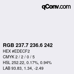 カラーコード: RGB 237.7 236.6 242 | qconv.com