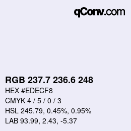 カラーコード: RGB 237.7 236.6 248 | qconv.com
