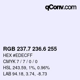 カラーコード: RGB 237.7 236.6 255 | qconv.com