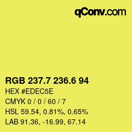 カラーコード: RGB 237.7 236.6 94 | qconv.com