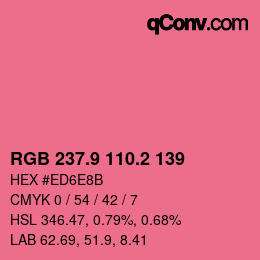 カラーコード: RGB 237.9 110.2 139 | qconv.com