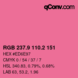 カラーコード: RGB 237.9 110.2 151 | qconv.com