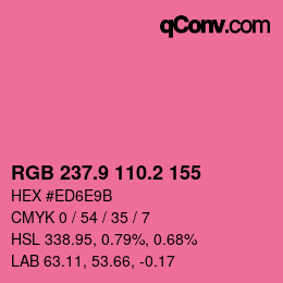 カラーコード: RGB 237.9 110.2 155 | qconv.com