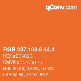 カラーコード: RGB 237 108.8 44.4 | qconv.com