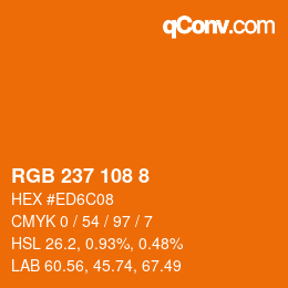 Color code: RGB 237 108 8 | qconv.com