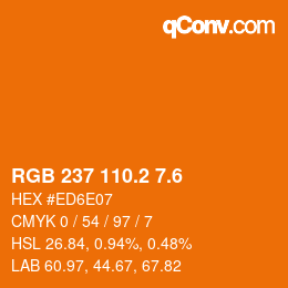 カラーコード: RGB 237 110.2 7.6 | qconv.com