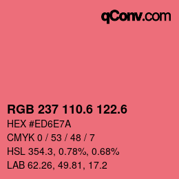 カラーコード: RGB 237 110.6 122.6 | qconv.com