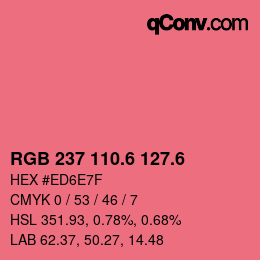 カラーコード: RGB 237 110.6 127.6 | qconv.com
