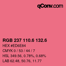 カラーコード: RGB 237 110.6 132.6 | qconv.com