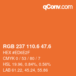 カラーコード: RGB 237 110.6 47.6 | qconv.com
